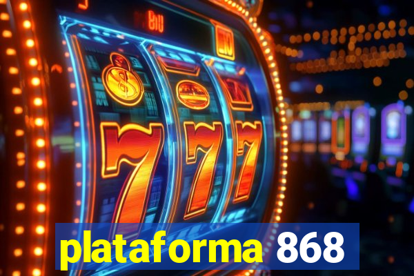 plataforma 868